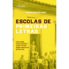 ESCOLAS DE PRIMEIRAS LETRAS: CIVILIDADE, FISCALIZAÇÃO E CONFLITO NAS MINAS GERAIS DO SÉCULO XIX