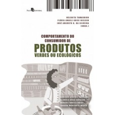 COMPORTAMENTO DO CONSUMIDOR DE PRODUTOS VERDES OU ECOLÓGICOS