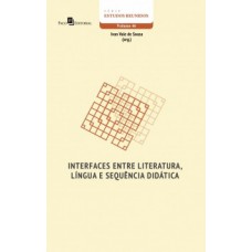 INTERFACES ENTRE LITERATURA, LÍNGUA E SEQUÊNCIA DIDÁTICA