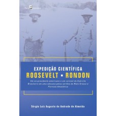 EXPEDIÇÃO CIENTÍFICA ROOSEVELT-RONDON