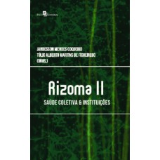 RIZOMA II: SAÚDE COLETIVA & INSTITUIÇÕES