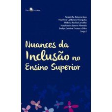 NUANCES DA INCLUSÃO NO ENSINO SUPERIOR