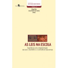 AS LEIS NA ESCOLA: EXPERIÊNCIAS COM A IMPLEMENTAÇÃO DAS LEIS N. 10.639/03 E N. 11.645/08 EM SALA DE AULA