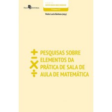 PESQUISAS SOBRE ELEMENTOS DA PRÁTICA DE SALA DE AULA DE MATEMÁTICA