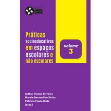 PRÁTICAS SOCIOEDUCATIVAS EM ESPAÇOS ESCOLARES E NÃO ESCOLARES