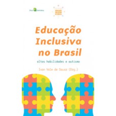 EDUCAÇÃO INCLUSIVA NO BRASIL: ALTAS HABILIDADES E AUTISMO