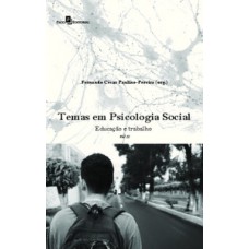 TEMAS EM PSICOLOGIA SOCIAL: EDUCAÇÃO E TRABALHO