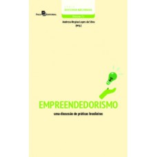 EMPREENDEDORISMO: UMA DISCUSSÃO DE PRÁTICAS BRASILEIRAS