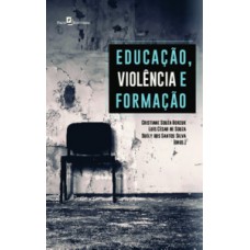 EDUCAÇÃO, VIOLÊNCIA E FORMAÇÃO