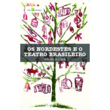 OS NORDESTES E O TEATRO BRASILEIRO