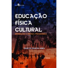 EDUCAÇÃO FÍSICA CULTURAL: INSPIRAÇÃO E PRÁTICA PEDAGÓGICA