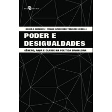 PODER E DESIGUALDADES: GÊNERO, RAÇA E CLASSE NA POLÍTICA BRASILEIRA