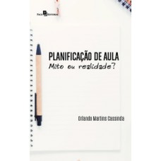 PLANIFICAÇÃO DE AULA: MITO OU REALIDADE?