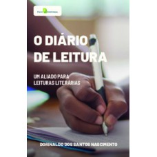 O DIÁRIO DE LEITURA: UM ALIADO PARA LEITURAS LITERÁRIAS