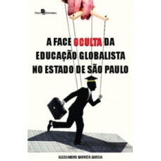 A FACE OCULTA DA EDUCAÇÃO GLOBALISTA NO ESTADO DE SÃO PAULO