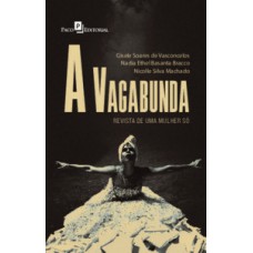 A VAGABUNDA: REVISTA DE UMA MULHER SÓ