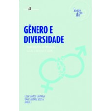 GÊNERO E DIVERSIDADE: INSTRUMENTOS DE PROMOÇÃO SOCIAL E ATENÇÃO À SAÚDE