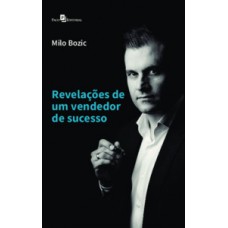 REVELAÇÕES DE UM VENDEDOR DE SUCESSO