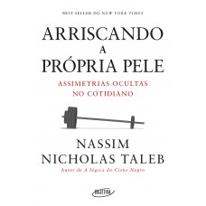 Arriscando a própria pele: Assimetrias ocultas no cotidiano