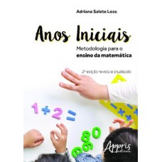 ANOS INICIAIS: METODOLOGIA PARA O ENSINO DA MATEMÁTICA