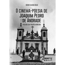 O CINEMA-POESIA DE JOAQUIM PEDRO DE ANDRADE: PASSOS DA PAIXÃO MINEIRA