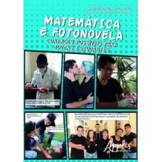 MATEMÁTICA E FOTONOVELA: CONEXÕES POSSÍVEIS PARA JOVENS ESTUDANTES