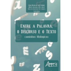 ENTRE A PALAVRA, O DISCURSO E O TEXTO -