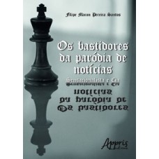 OS BASTIDORES DA PARÓDIA DE NOTÍCIAS: SENSACIONALISTA E CIA