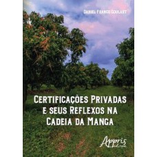 CERTIFICAÇÕES PRIVADAS E SEUS REFLEXOS NA CADEIA DA MANGA