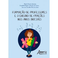 FORMAÇÃO DE PROFESSORES E O ENSINO DE FRAÇÕES NOS ANOS INICIAIS