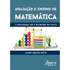 AVALIAÇÃO E ENSINO DE MATEMÁTICA: O PROGRAMA LER E ESCREVER EM FOCO