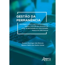 GESTÃO DA PERMANÊNCIA: ABORDAGENS SOBRE O PERFIL SOCIOECONÔMICO, EVASÃO E RETENÇÃO DOS DISCENTES DO CURSO DE BACHARELADO EM ADMINISTRAÇÃO PÚBLICA DA UAB/UNEMAT