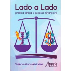 LADO A LADO: PRÁTICA CLÍNICA E SUCESSO FINANCEIRO