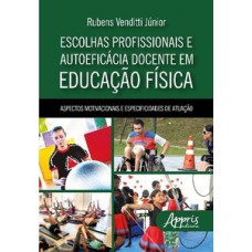 ESCOLHAS PROFISSIONAIS E AUTOEFICÁCIA DOCENTE EM EDUCAÇÃO FÍSICA