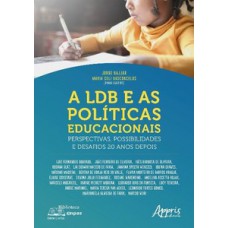 A LDB E AS EDUCACIONAIS: PERSPECTIVAS, POSSIBILIDADES E DESAFIOS 20 ANOS DEPOIS