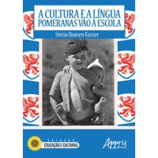 A CULTURA E A LÍNGUA POMERANAS VÃO À ESCOLA