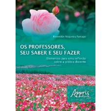 OS PROFESSORES, SEU SABER E O SEU FAZER