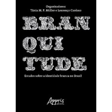 BRANQUITUDE: ESTUDOS SOBRE A IDENTIDADE