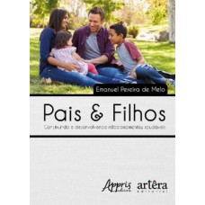 PAIS E FILHOS - CONSTRUINDO E DESENVOLVE