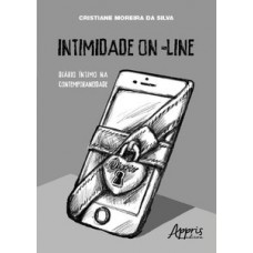 INTIMIDADE ON-LINE: DIÁRIO ÍNTIMO NA CONTEMPORANEIDADE