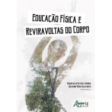 EDUCAÇÃO FÍSICA E REVIRAVOLTAS DO CORPO