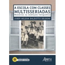 A ESCOLA COM CLASSES MULTISSERIADAS: MEM