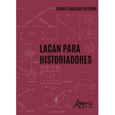 LACAN PARA HISTORIADORES