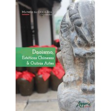 DAOISMO, ESTÉTICAS CHINESAS & OUTRAS ARTES