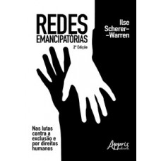 REDES EMANCIPATÓRIAS: NAS LUTAS CONTRA A EXCLUSÃO E POR DIREITOS HUMANOS