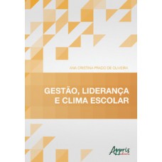 GESTÃO, LIDERANÇA E CLIMA ESCOLAR