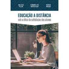 EDUCAÇÃO A DISTÂNCIA: SOB A ÓTICA DA SATISFAÇÃO DOS ALUNOS