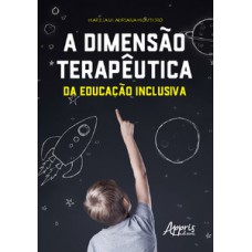 A DIMENSÃO TERAPÊUTICA DA EDUCAÇÃO INCLUSIVA