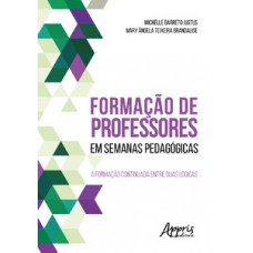 FORMAÇÃO DE PROFESSORES EM SEMANAS PEDAGÓGICAS: A FORMAÇÃO CONTINUADA ENTRE DUAS LÓGICAS