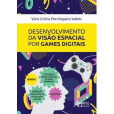 DESENVOLVIMENTO DA VISÃO ESPACIAL POR GAMES DIGITAIS